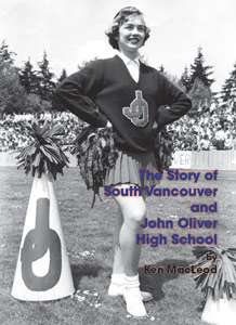 The cover of "The Story of South Vancouver and John Oliver High School" by Ken McLeod