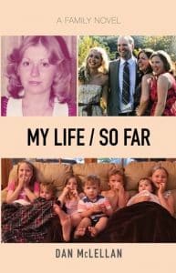 Dan McLellan's book "My Life / So Far"